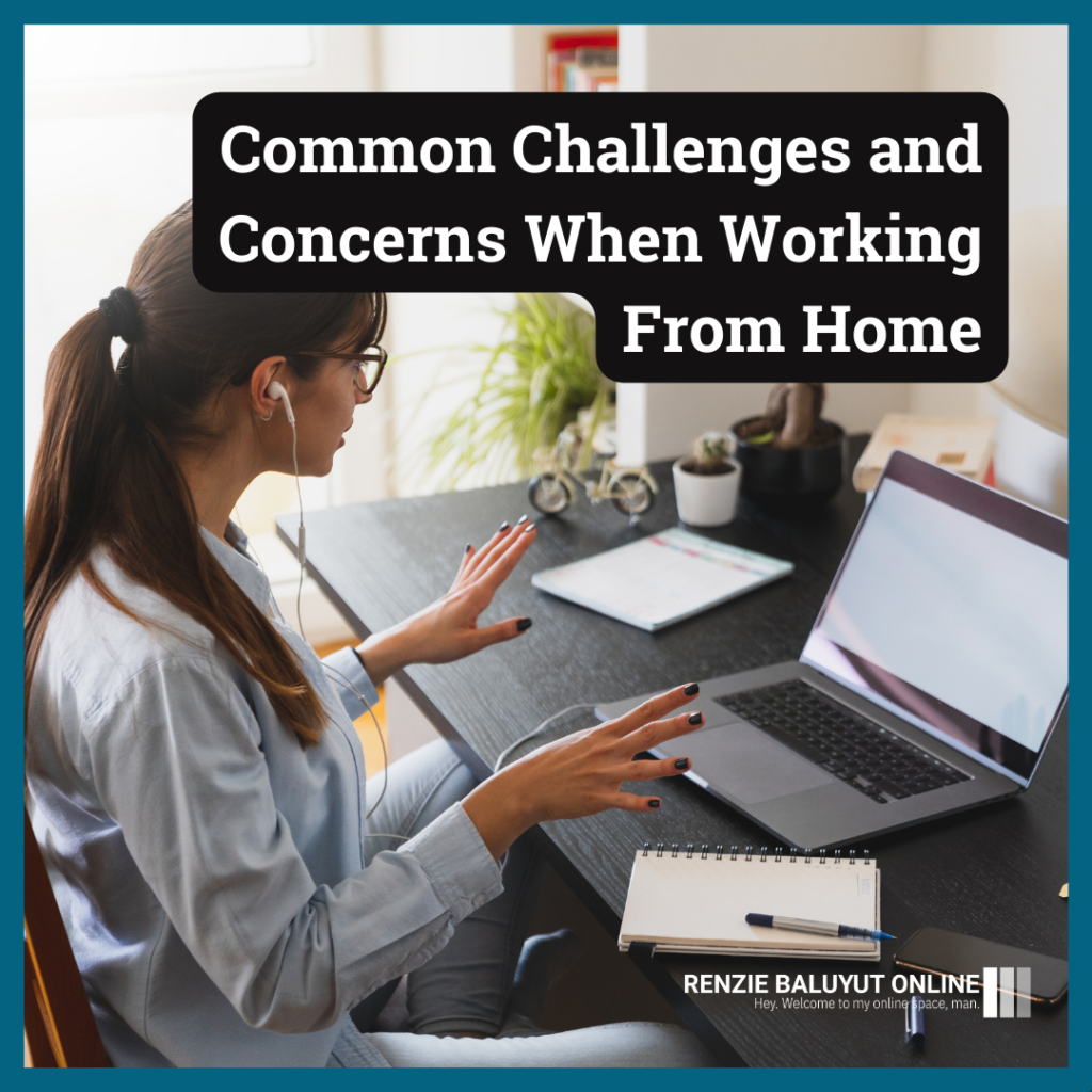 Common Challenges and Concerns When Working From Home